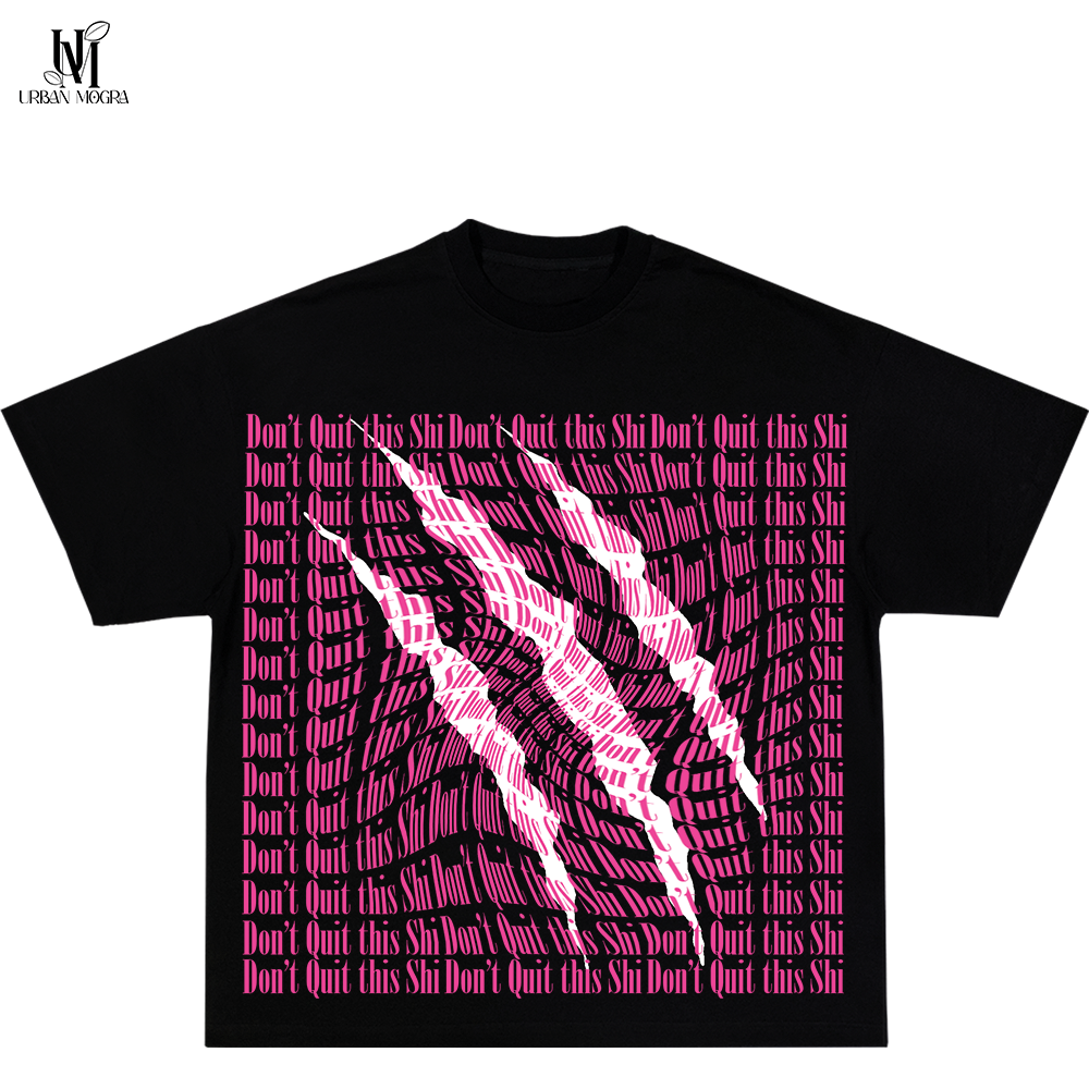Don't Quit Tee Style 001