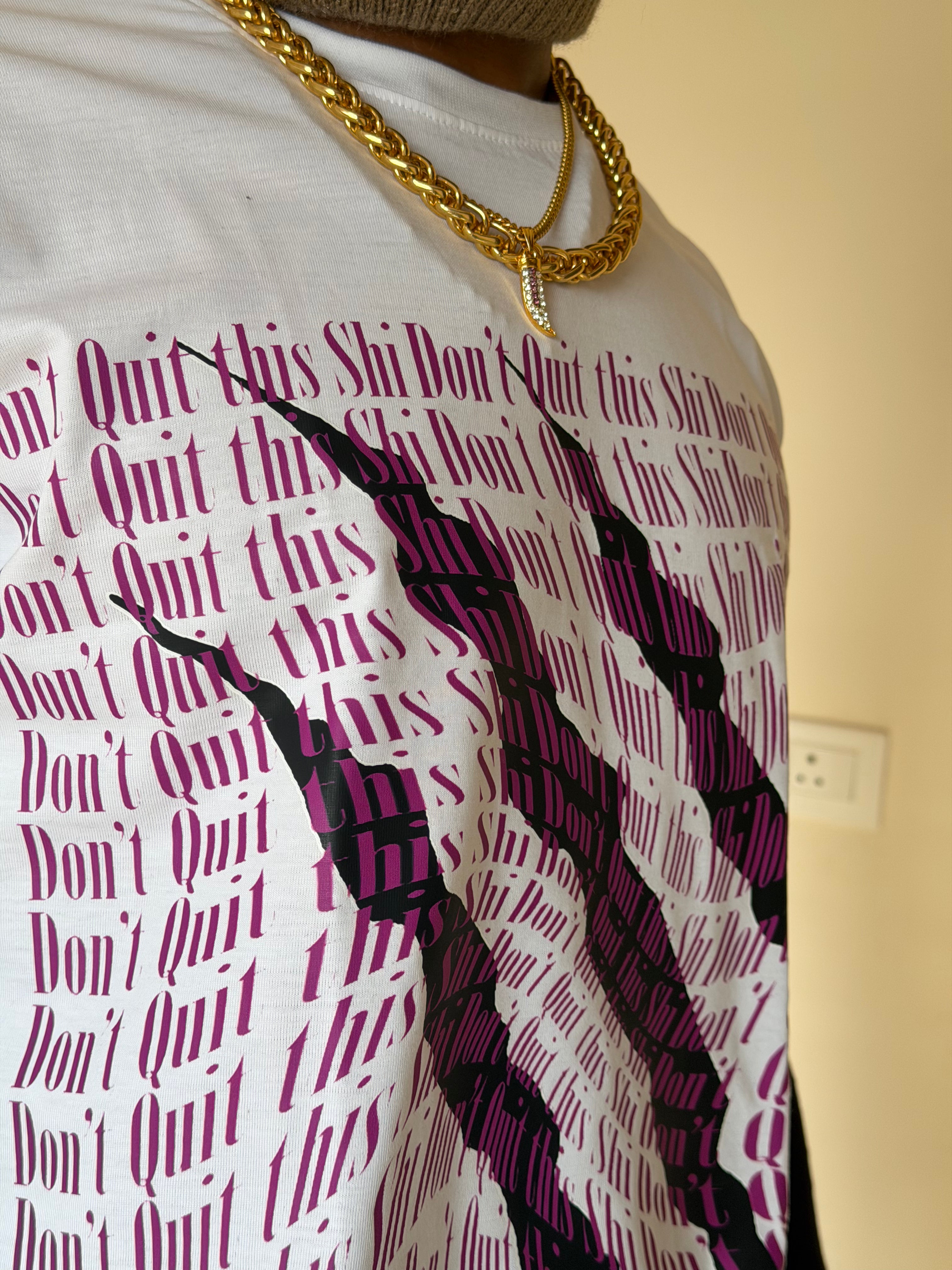 Don't Quit Tee Style 001